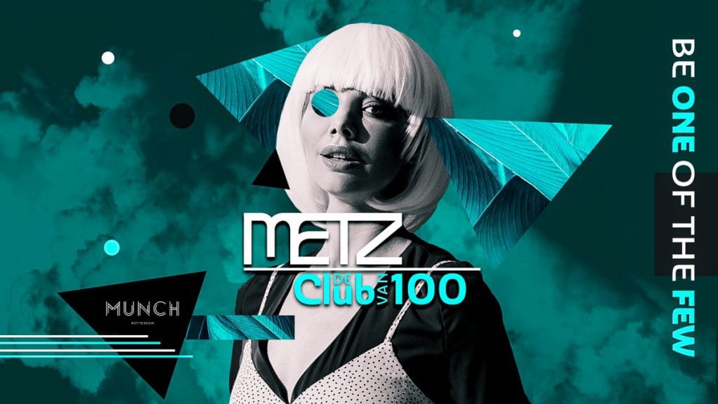 METZ "De Club van 100"